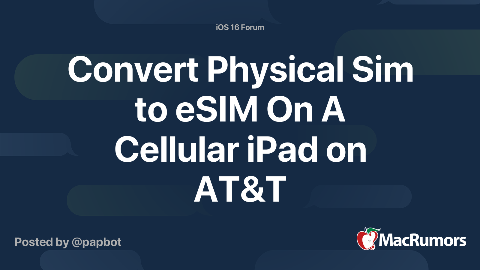 Convert Physical Sim to eSIM On A Cellular iPad on AT&T MacRumors Forums