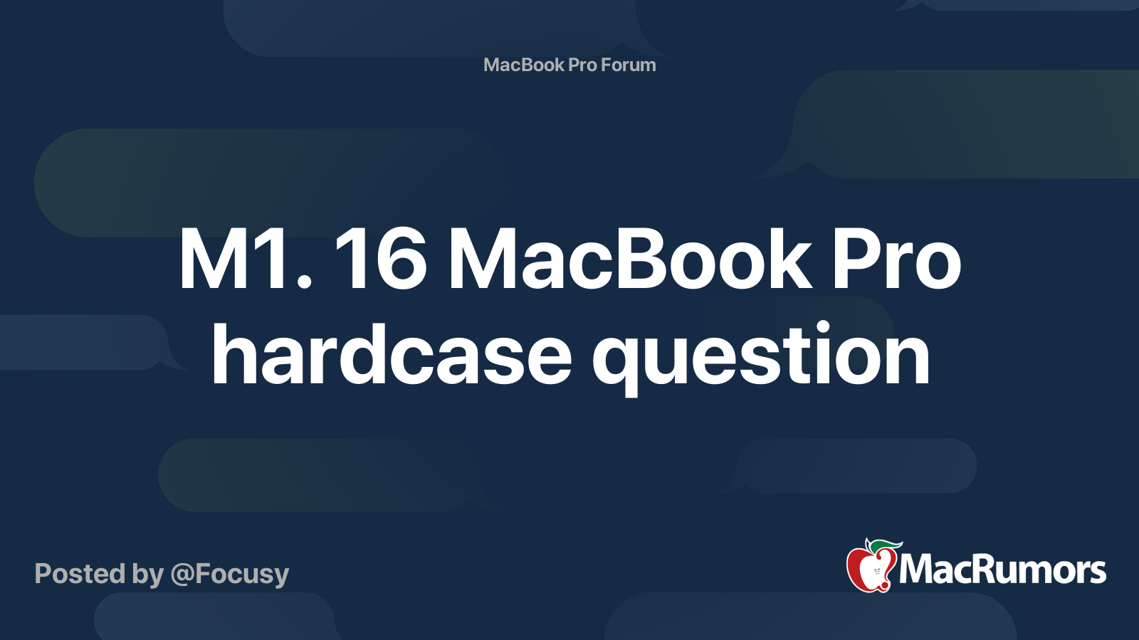 M1. 16 MacBook Pro hardcase question | MacRumors Forums