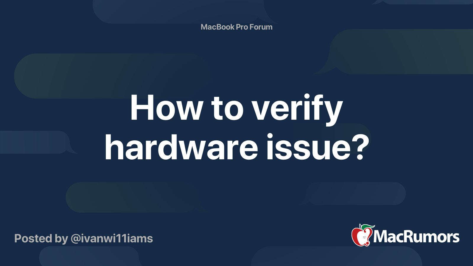 How to verify hardware issue? | MacRumors Forums