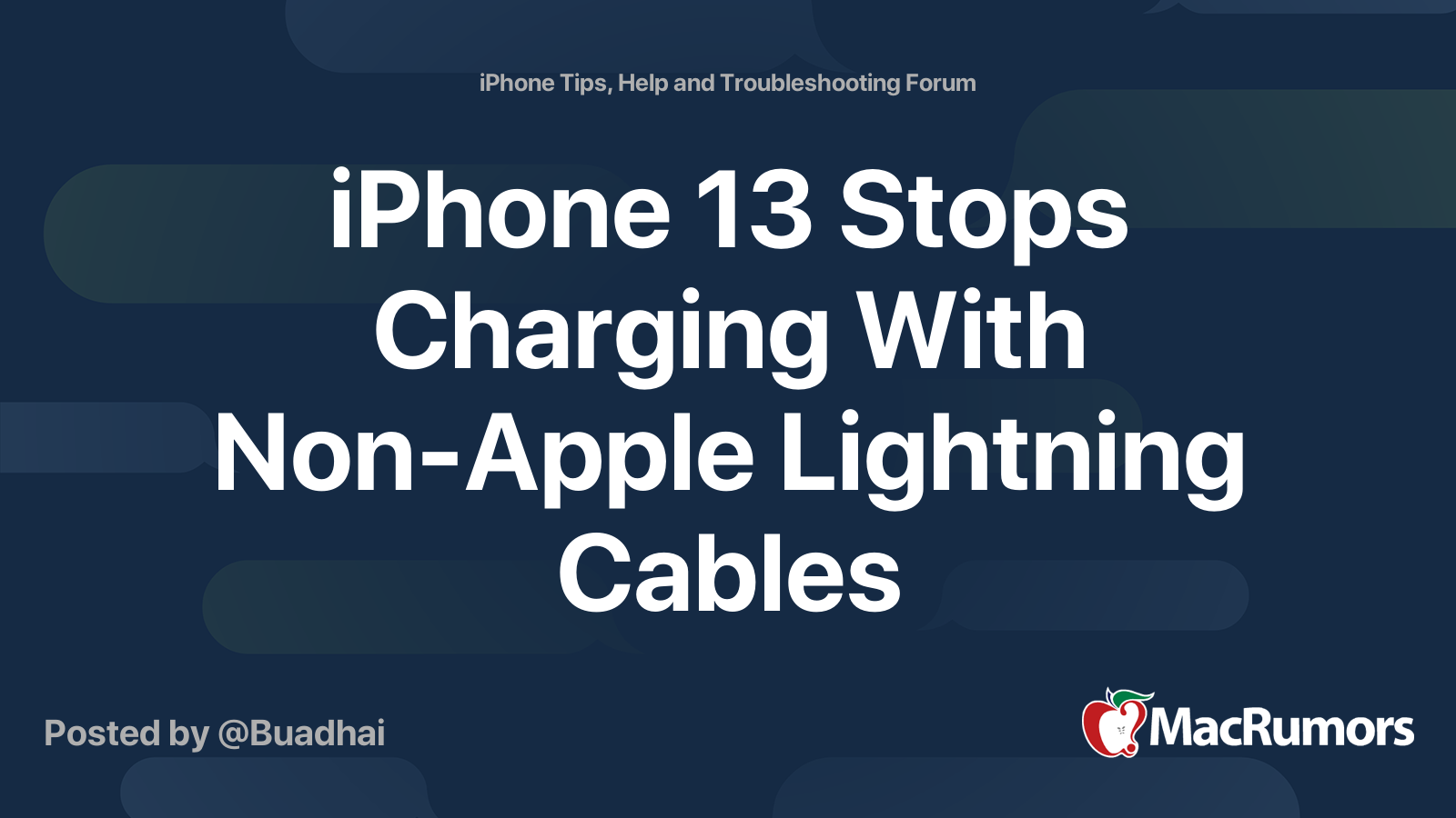 iPhone 13 Stops Charging With NonApple Lightning Cables MacRumors Forums
