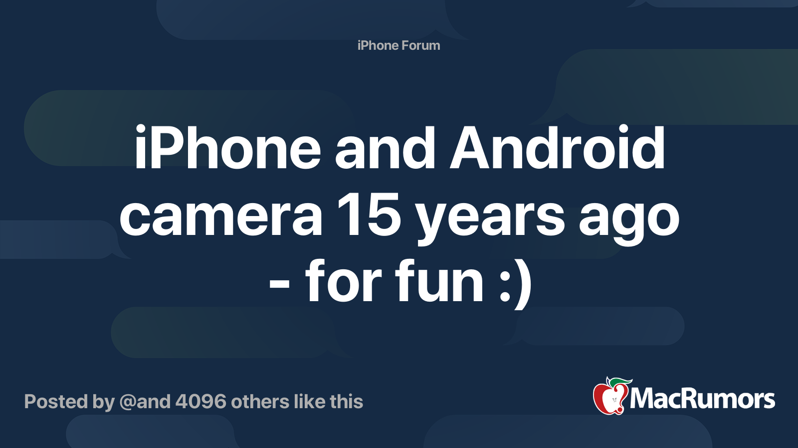 iPhone and Android camera 15 years ago for fun ) MacRumors Forums