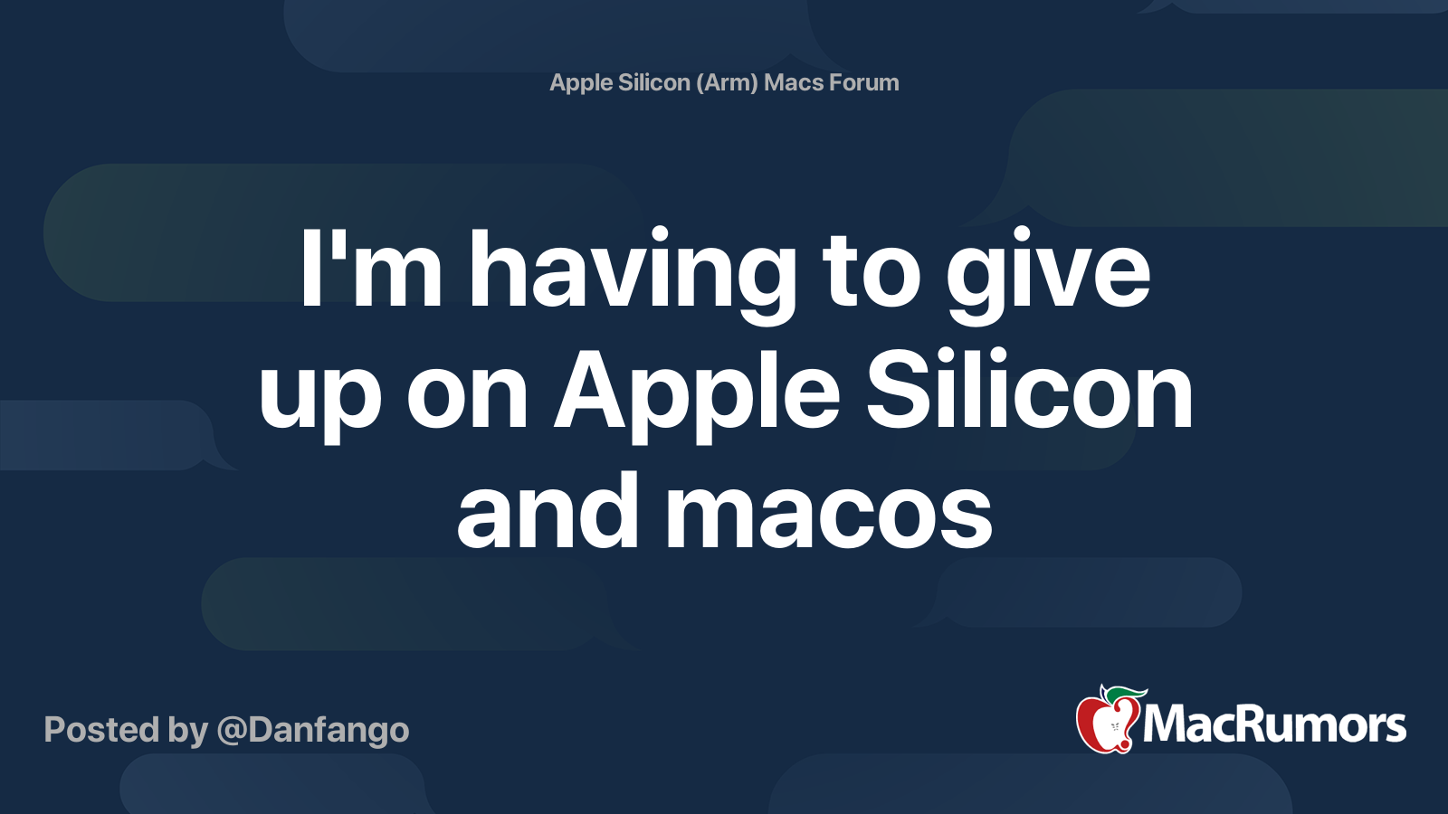 I m Having To Give Up On Apple Silicon And Macos MacRumors Forums