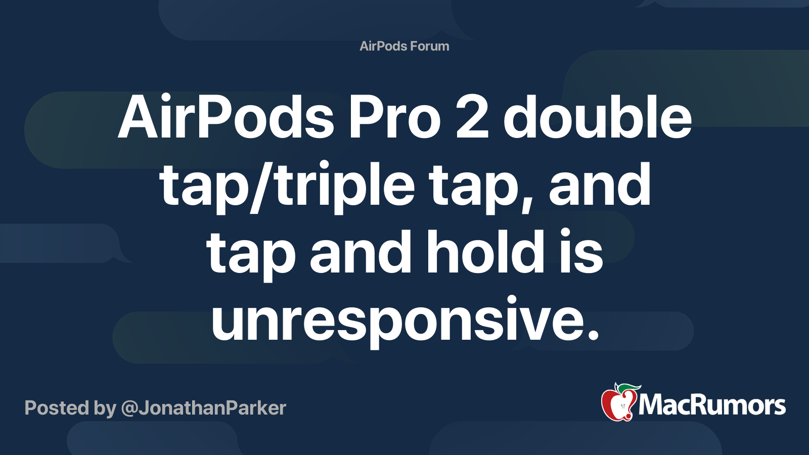 AirPods Pro 2 double tap/triple tap, and tap and hold is unresponsive