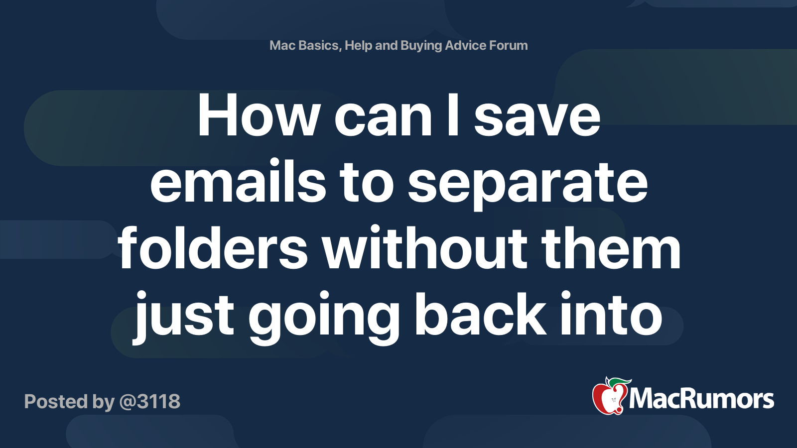 How can I save emails to separate folders without them just going back