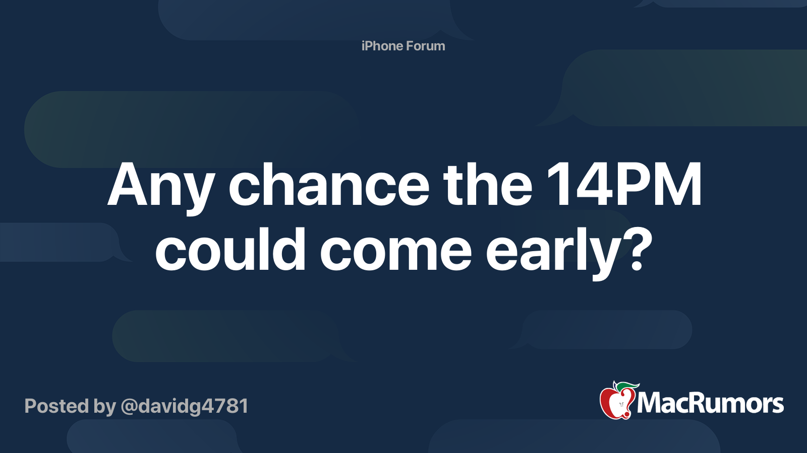 Any chance the 14PM could come early? | MacRumors Forums