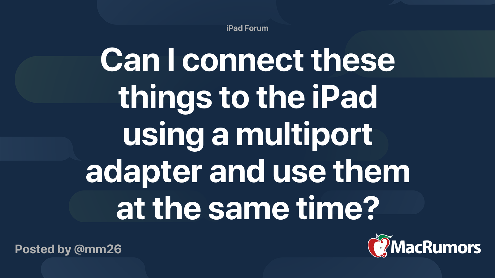 Can I connect these things to the iPad using a multiport adapter and ...