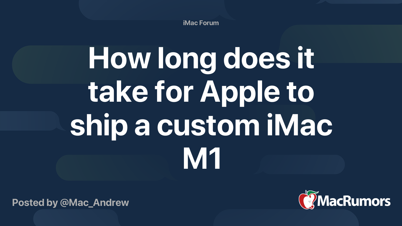 How long does it take for Apple to ship a custom iMac M1 MacRumors Forums