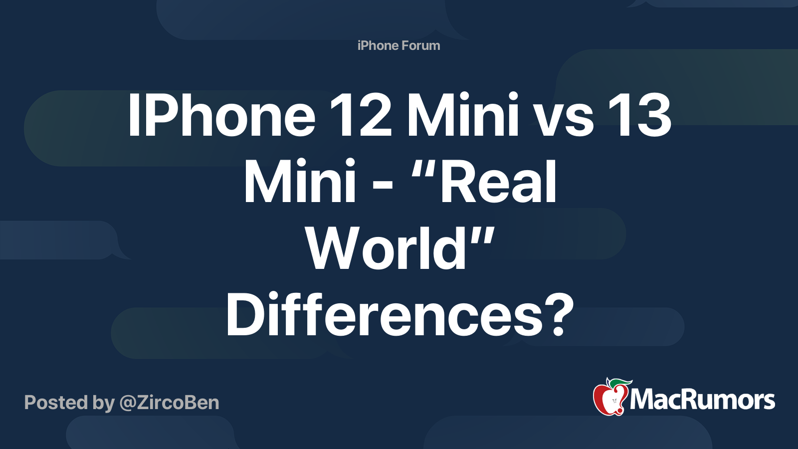 IPhone 12 Mini vs 13 Mini - “Real World” Differences? | MacRumors Forums