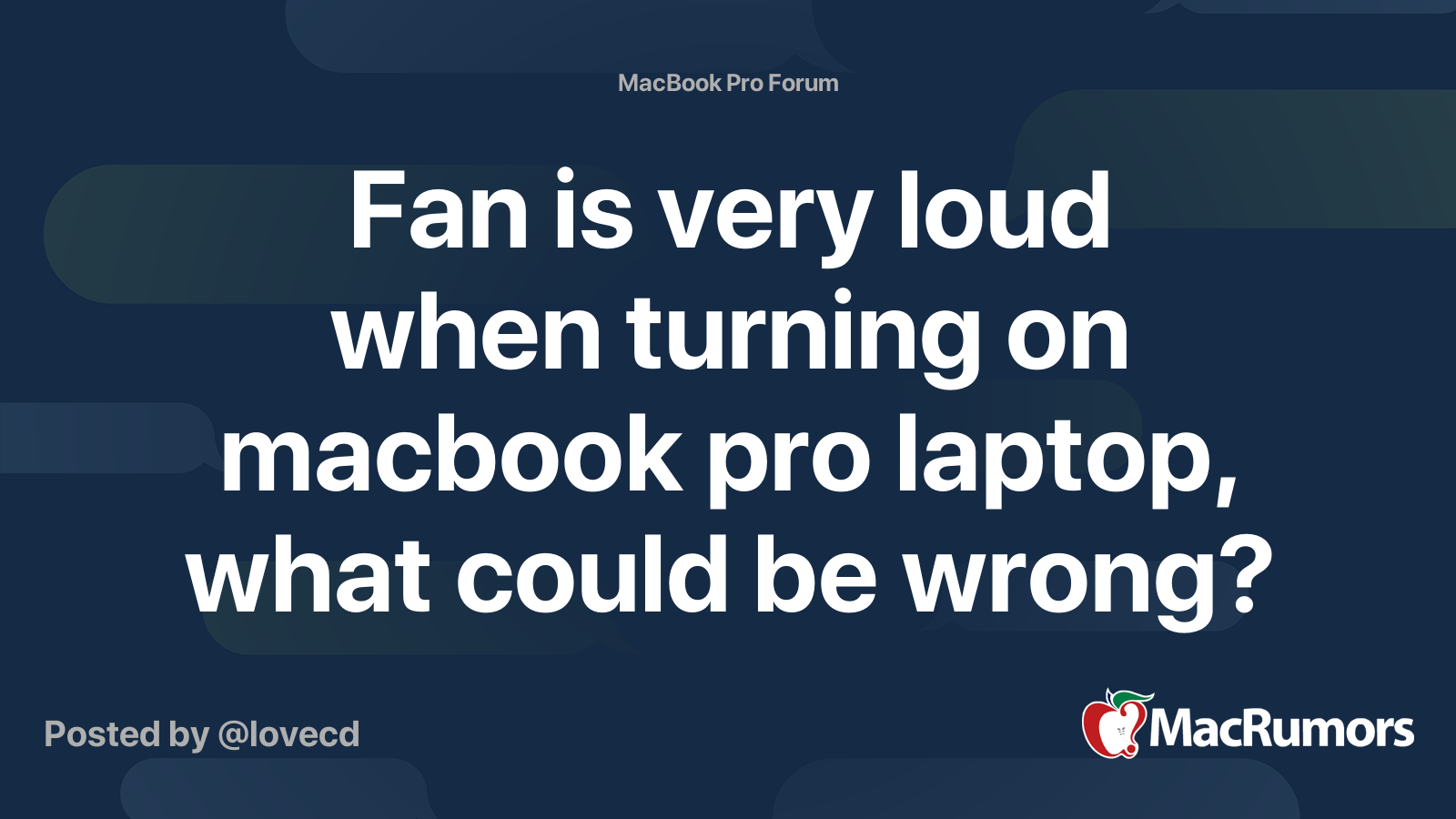 Fan is very loud when turning on macbook pro laptop, what could be