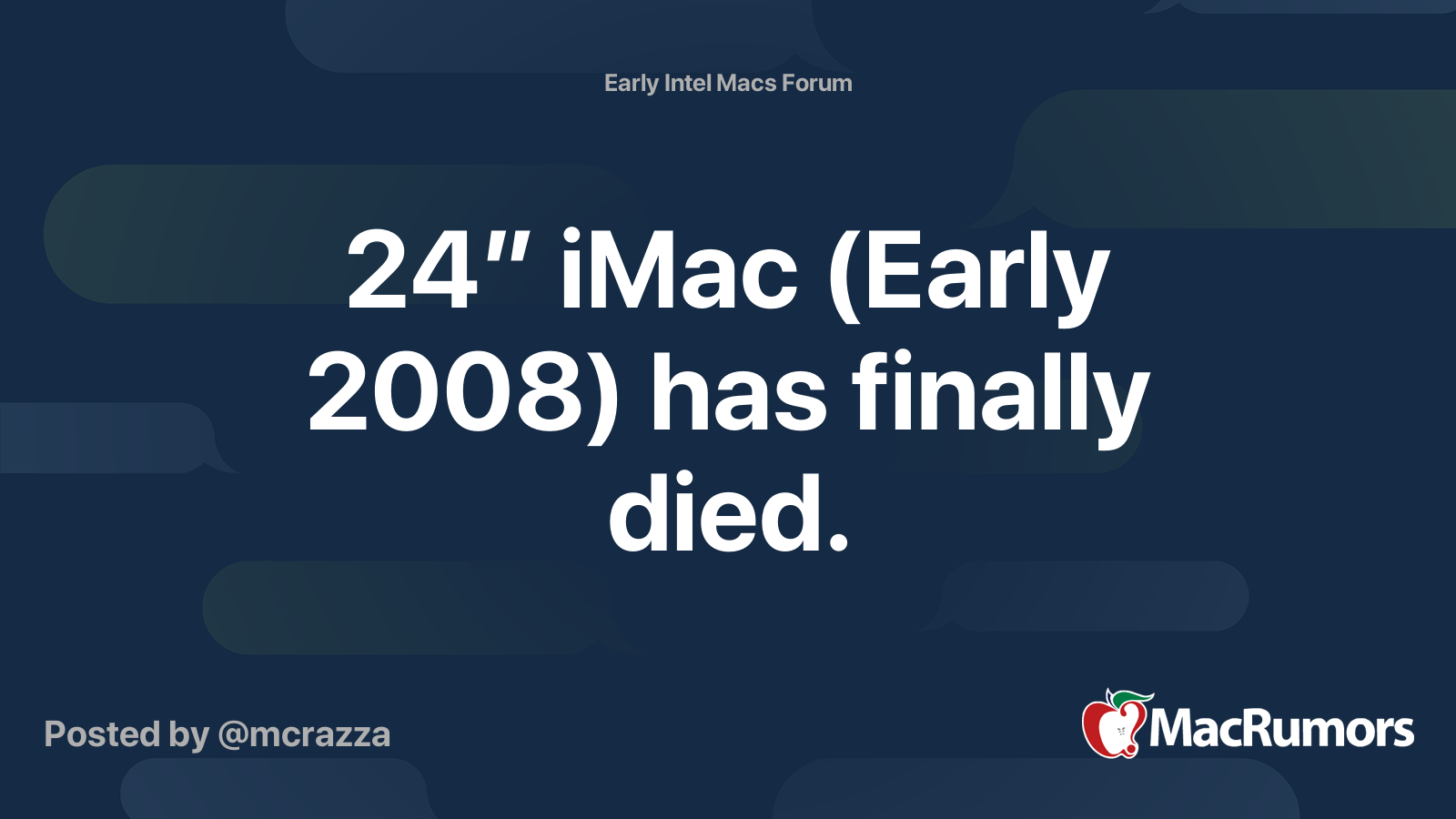 24” iMac (Early 2008) has finally died. | MacRumors Forums