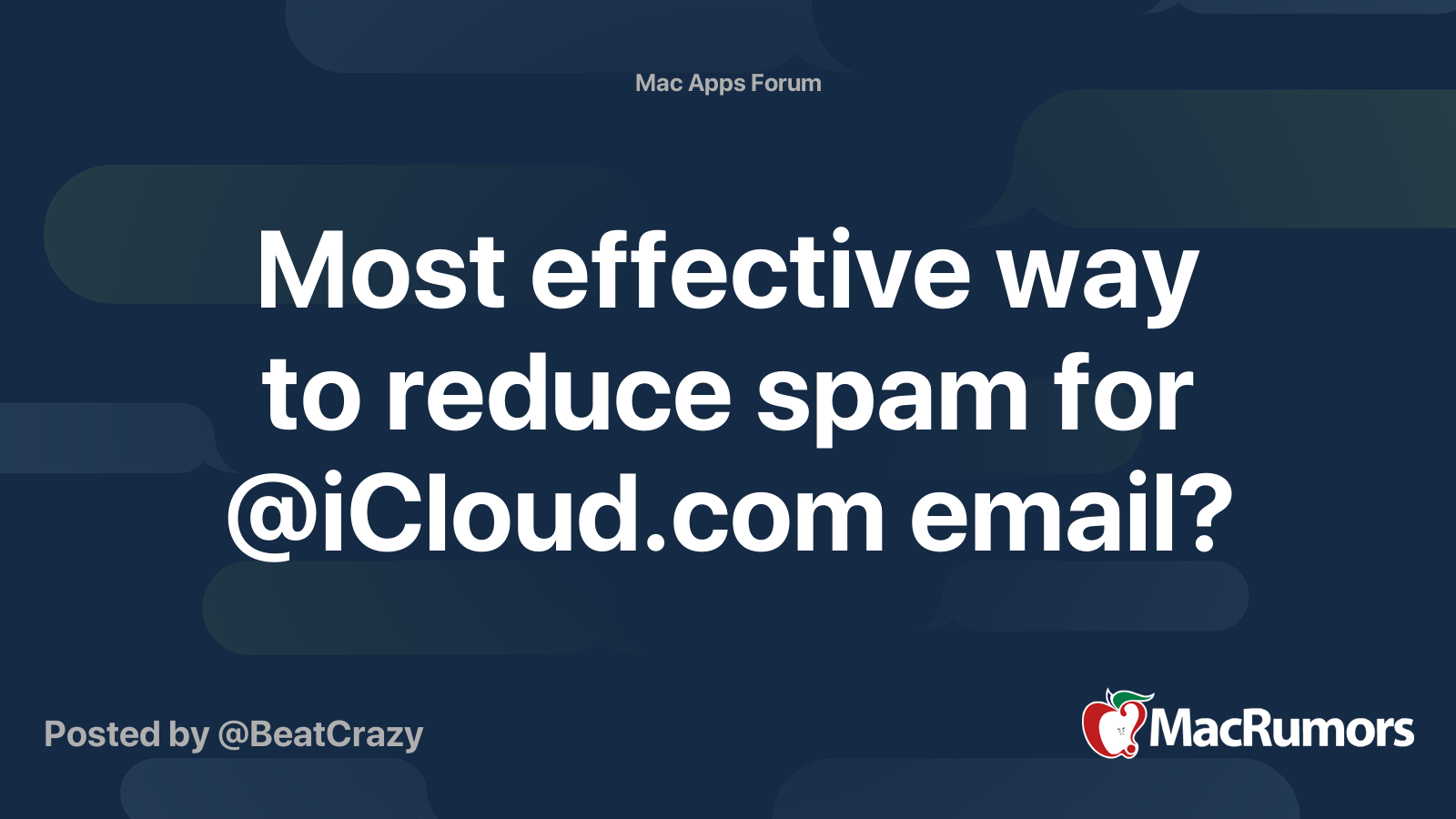 Most effective way to reduce spam for @iCloud.com email?