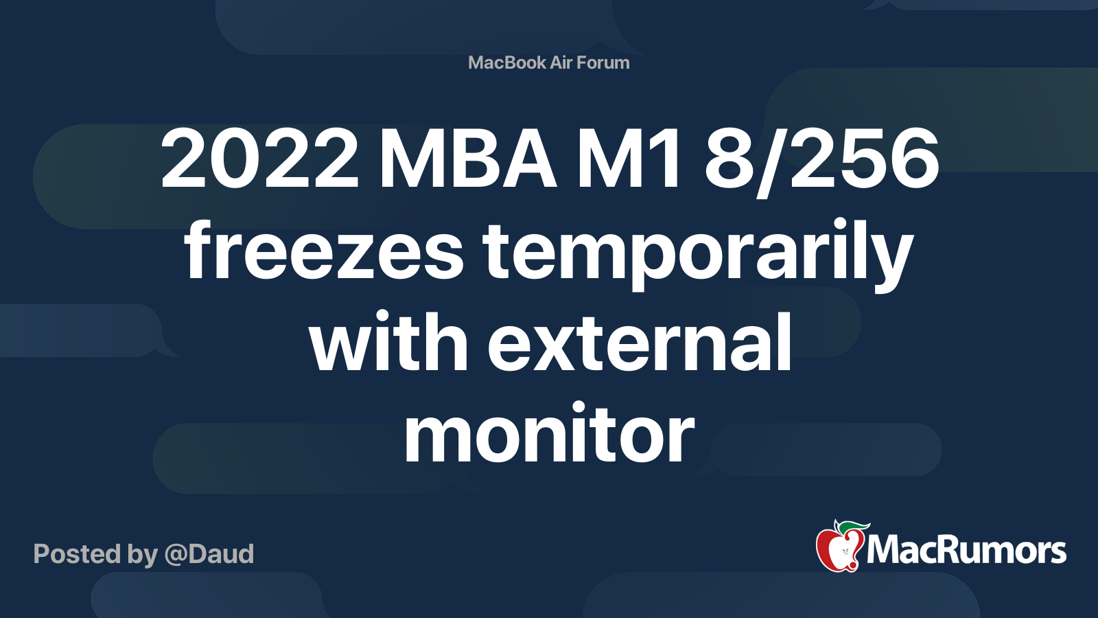 2022 MBA M1 8/256 freezes temporarily with external monitor MacRumors Forums