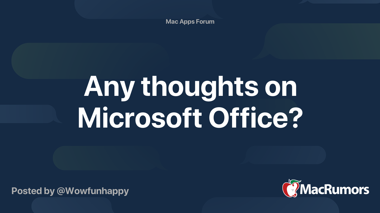 Any thoughts on Microsoft Office? | MacRumors Forums