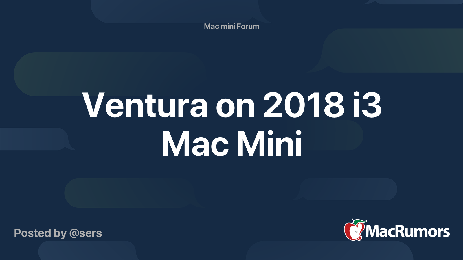 Ventura on 2018 i3 Mac Mini | MacRumors Forums