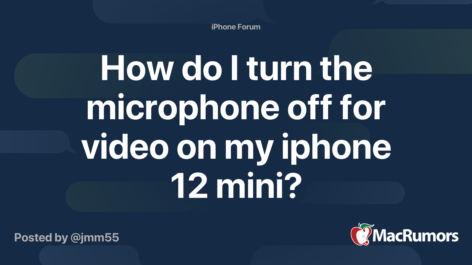How do I turn the microphone off for video on my iphone 12 mini