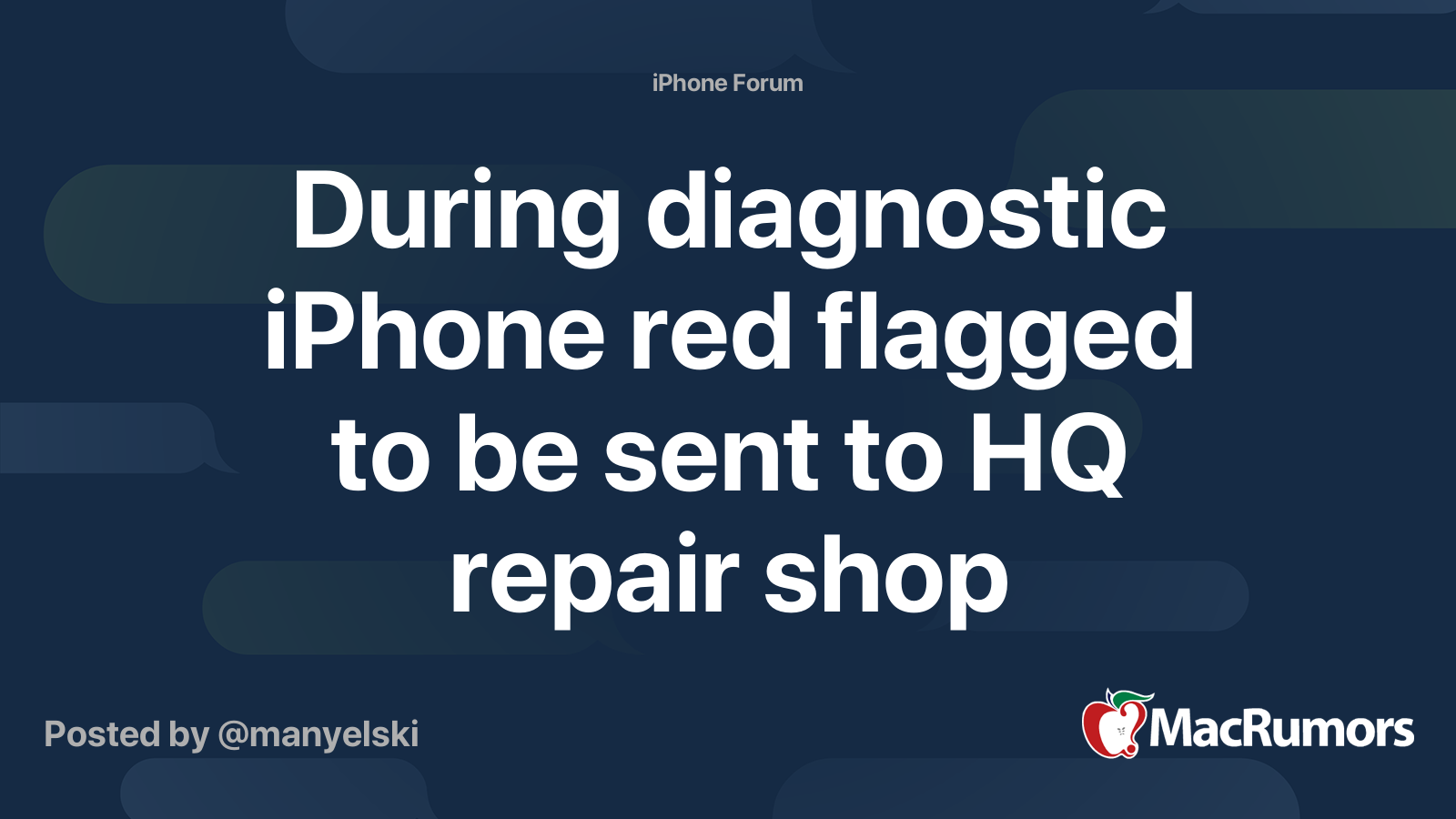 During diagnostic iPhone red flagged to be sent to HQ repair shop