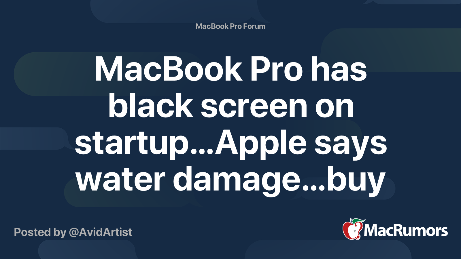 MacBook Pro has black screen on startup…Apple says water damage…buy new