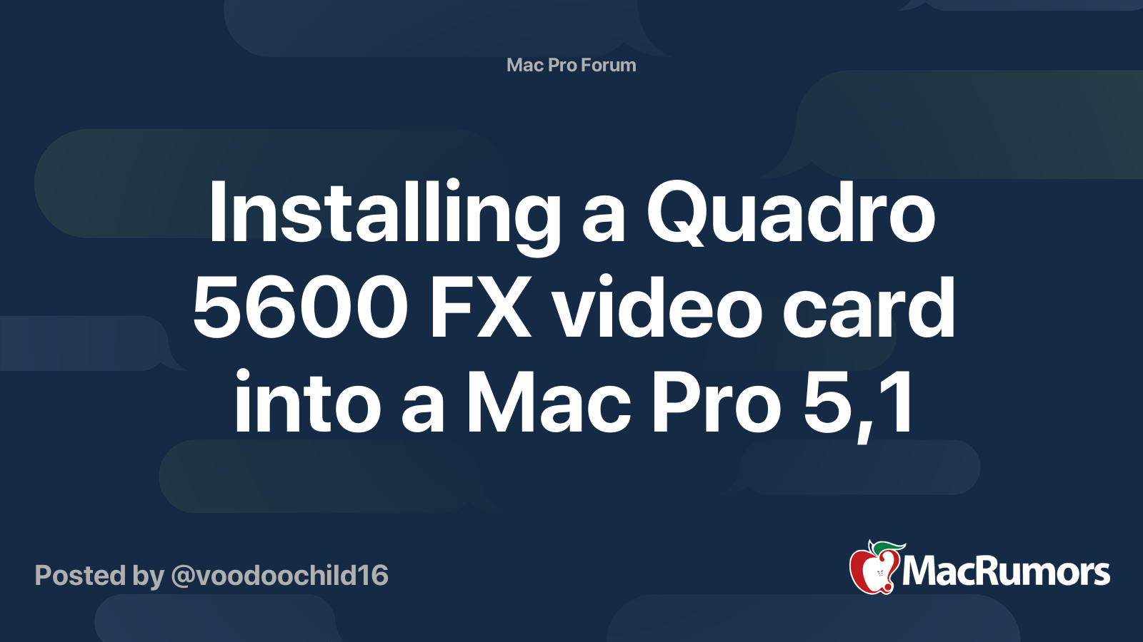 Installing a Quadro 5600 FX video card into a Mac Pro 5 1