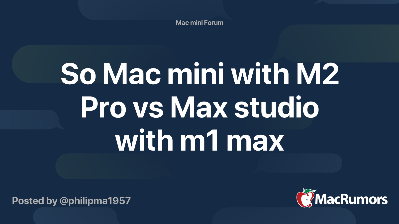 So Mac mini with M2 Pro vs Max studio with m1 max | MacRumors Forums