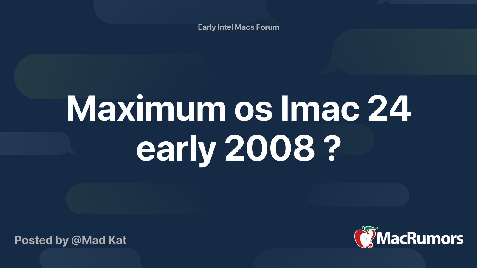 Maximum os Imac 24 early 2008 ? | MacRumors Forums