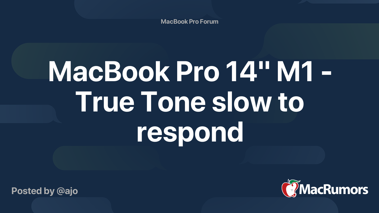 MacBook Pro 14" M1 - True Tone slow to respond | MacRumors Forums