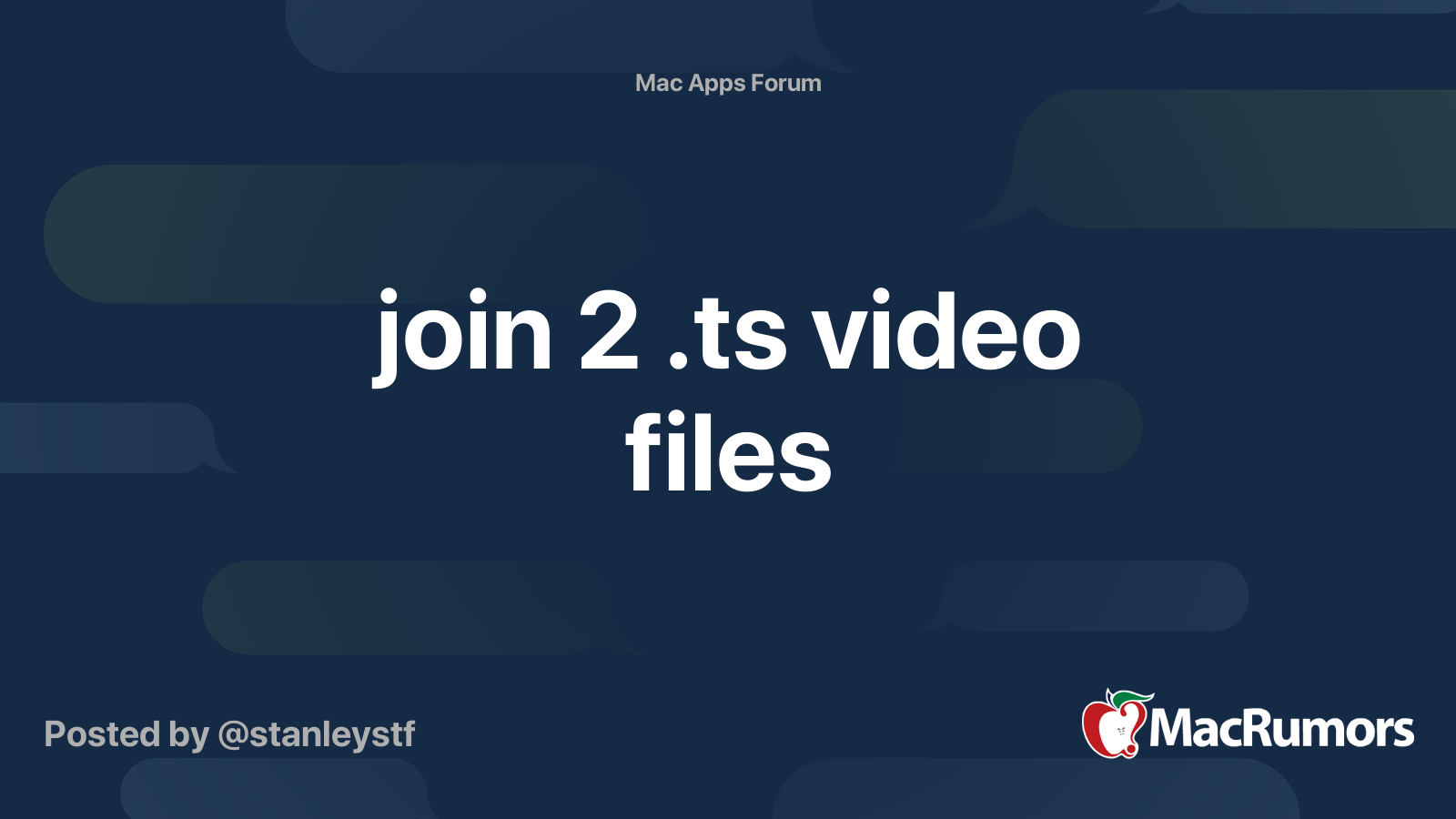 join 2 .ts video files | MacRumors Forums