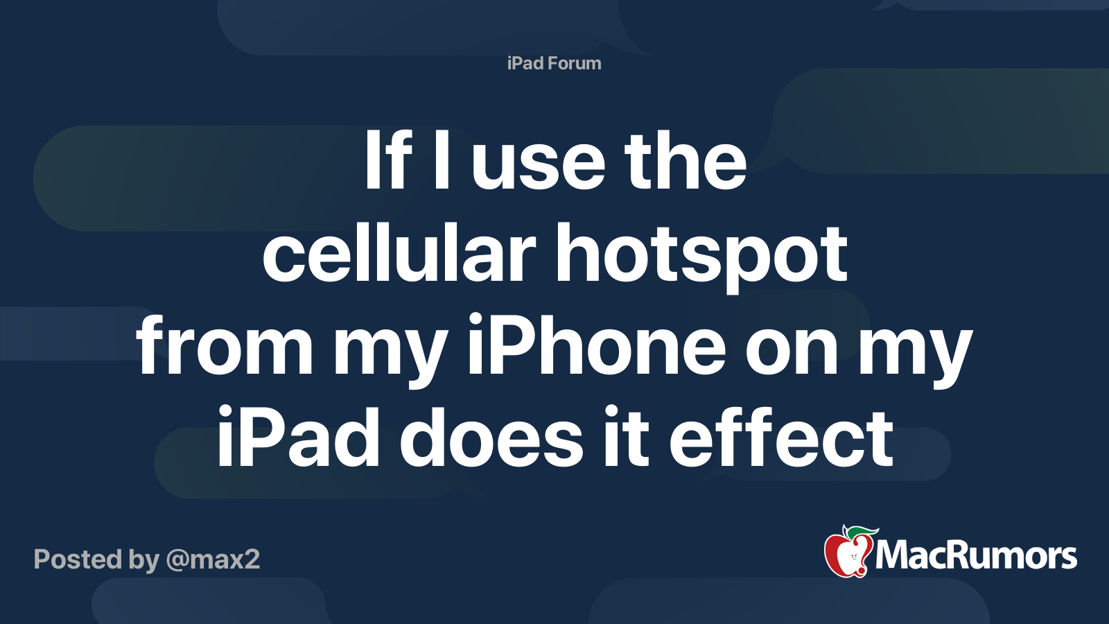 if-i-use-the-cellular-hotspot-from-my-iphone-on-my-ipad-does-it-effect