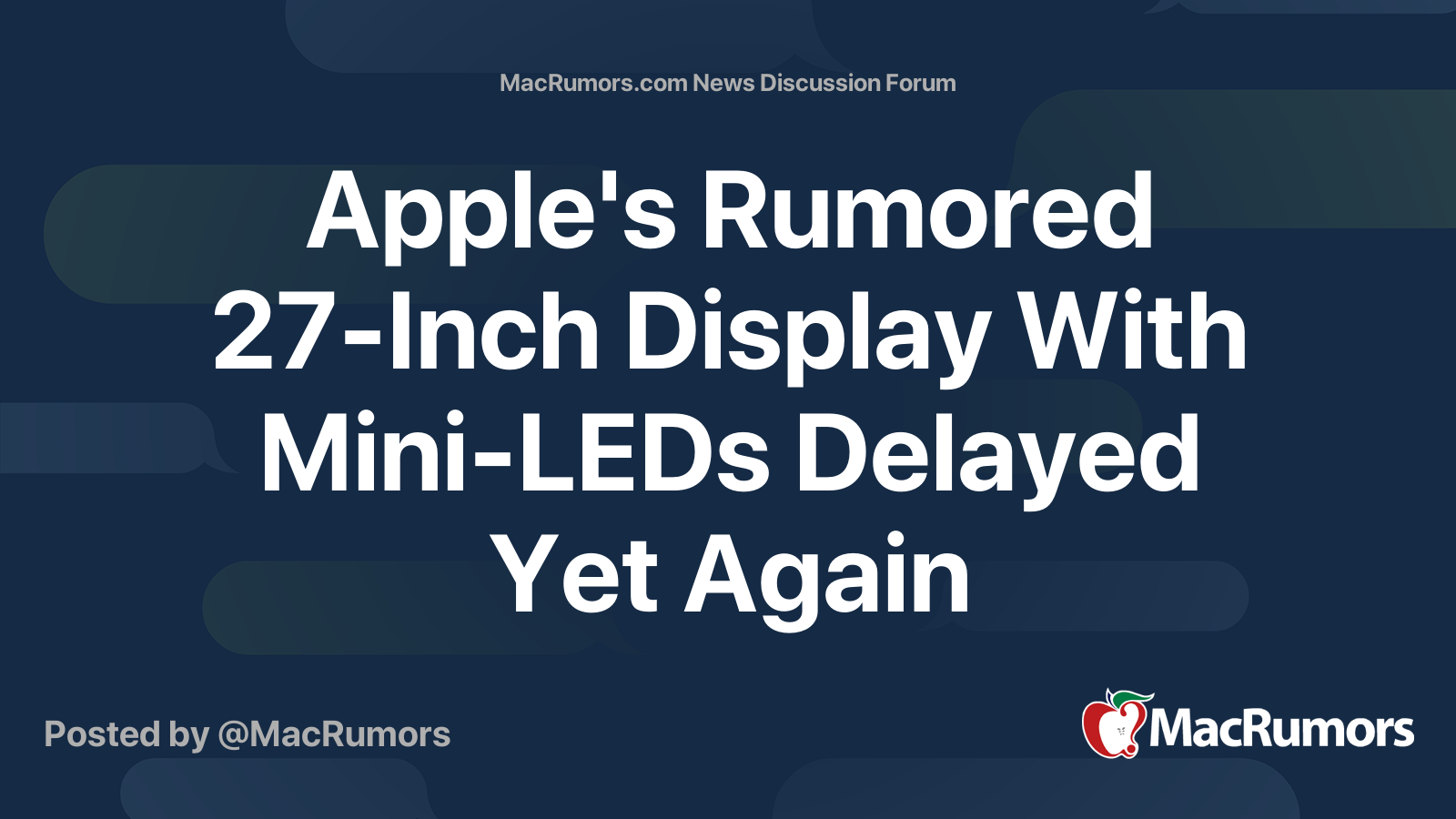Apple's Rumored 27-Inch Display With Mini-LEDs Delayed Yet Again | Page ...