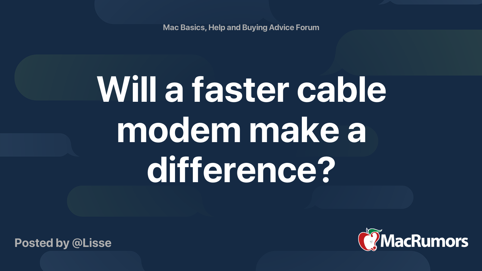Will a faster cable modem make a difference? MacRumors Forums