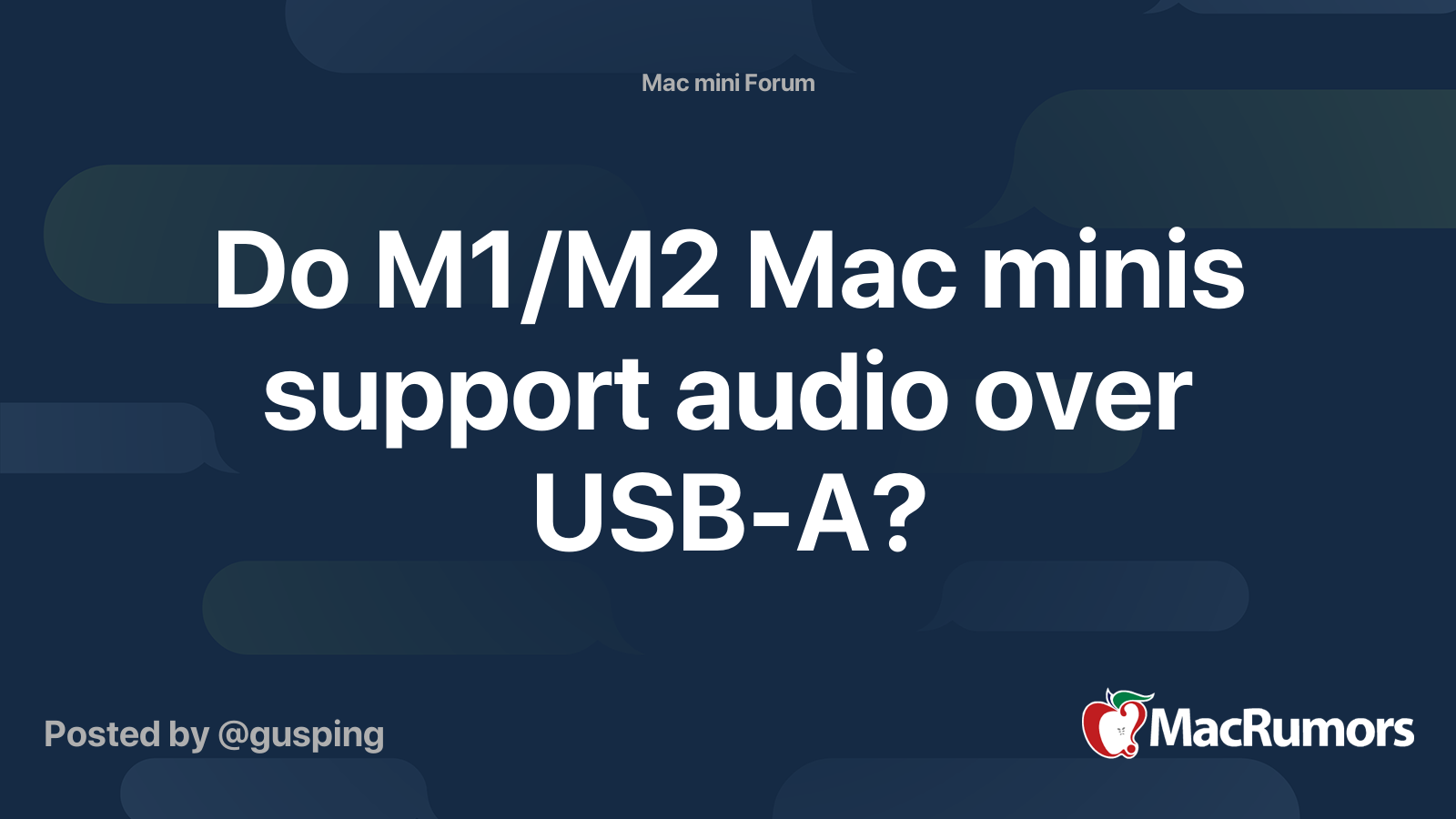 Do M1/M2 Mac minis support audio over USBA? MacRumors Forums