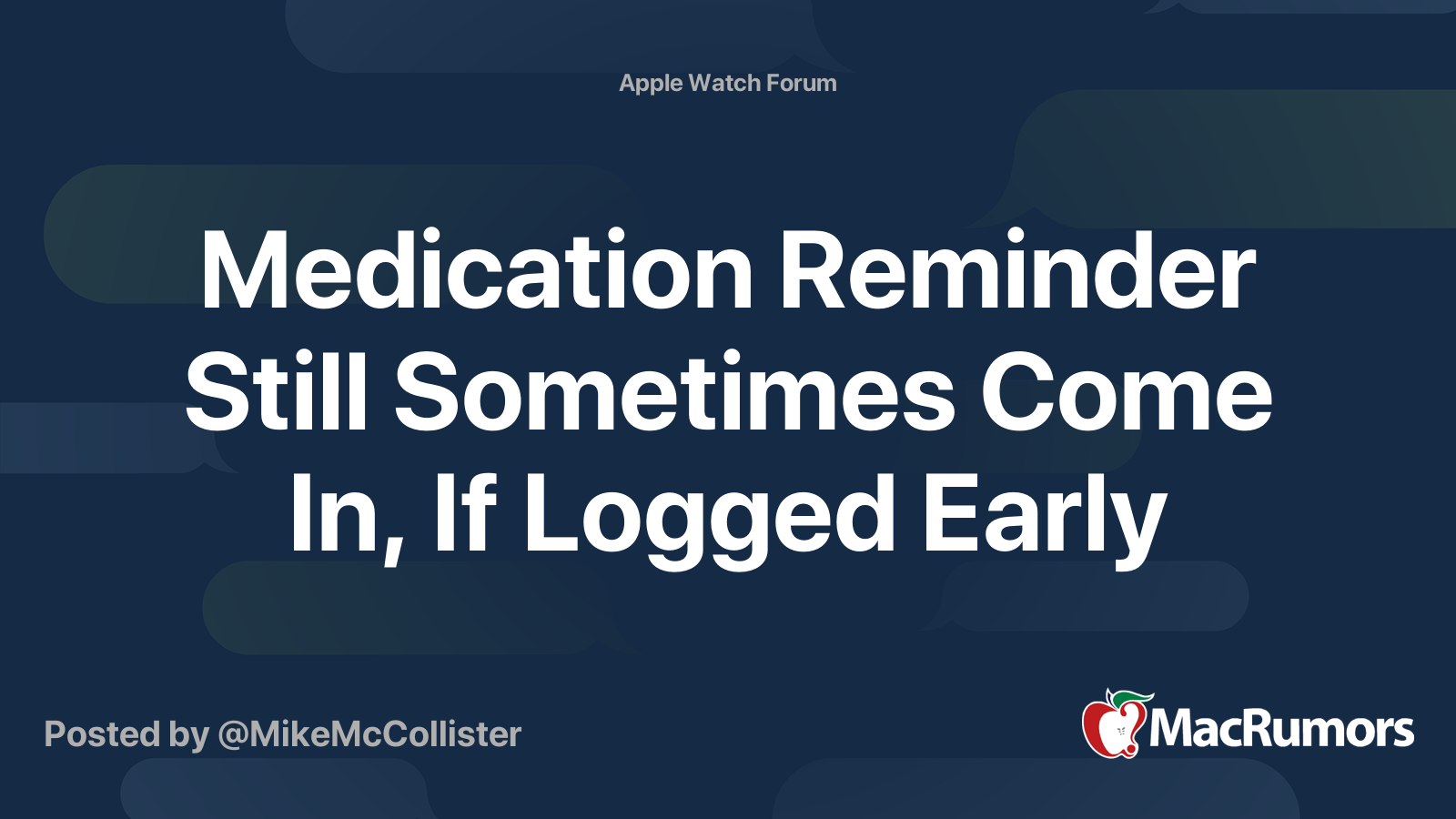 Medication Reminder Still Sometimes Come In, If Logged Early