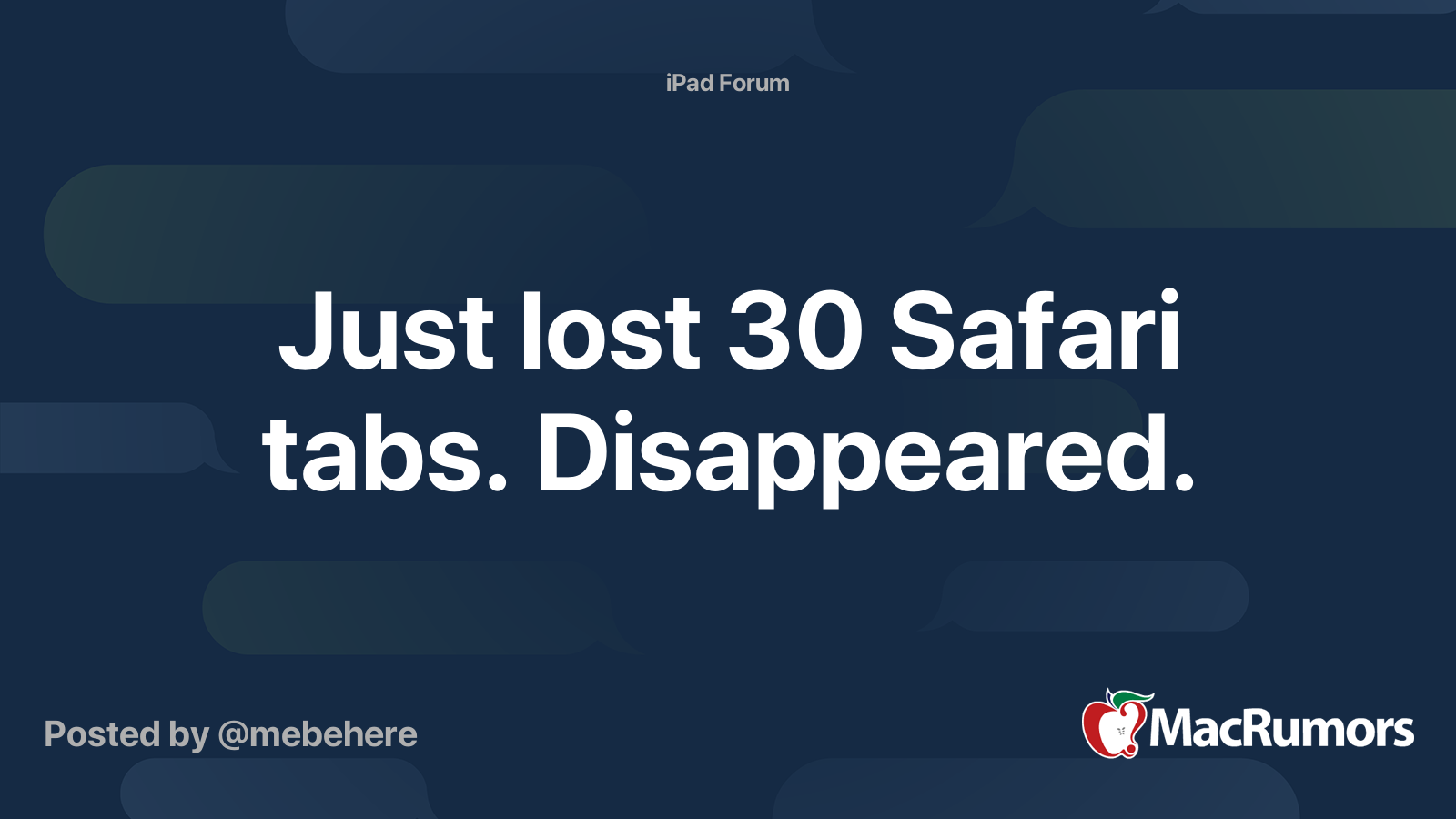 Just lost 30 Safari tabs. Disappeared. MacRumors Forums