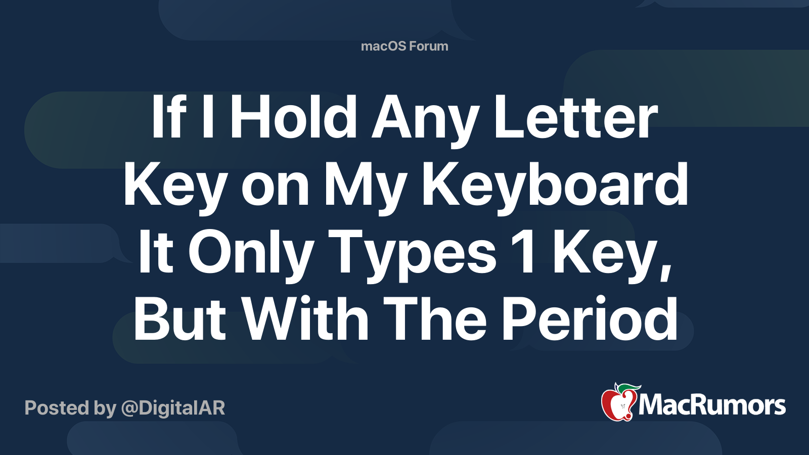 If I Hold Any Letter Key on My Keyboard It Only Types 1 Key, But With