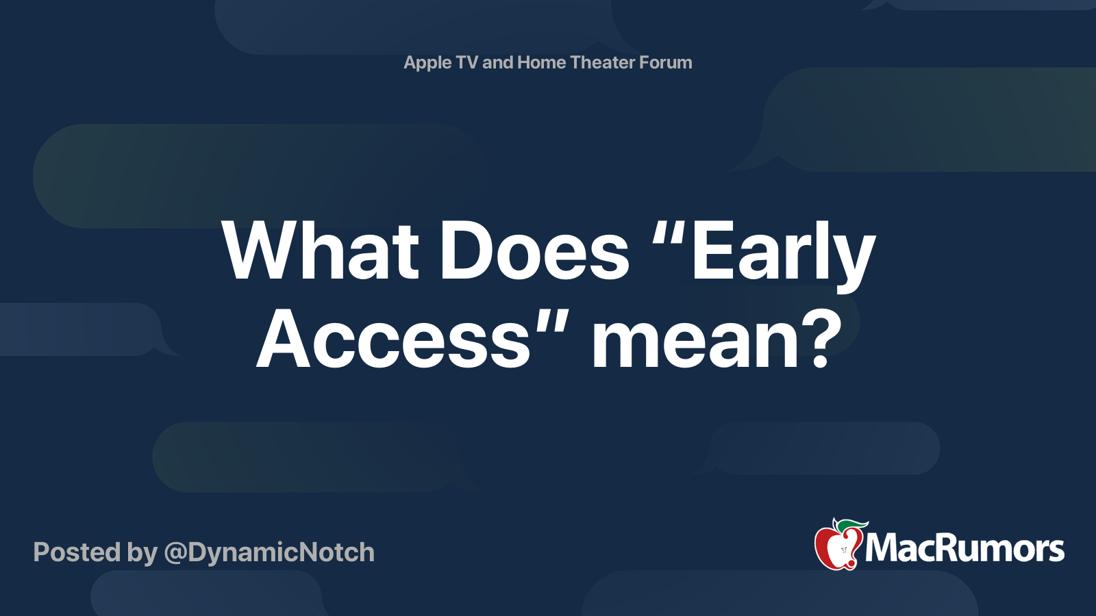 What Does “Early Access” mean? MacRumors Forums