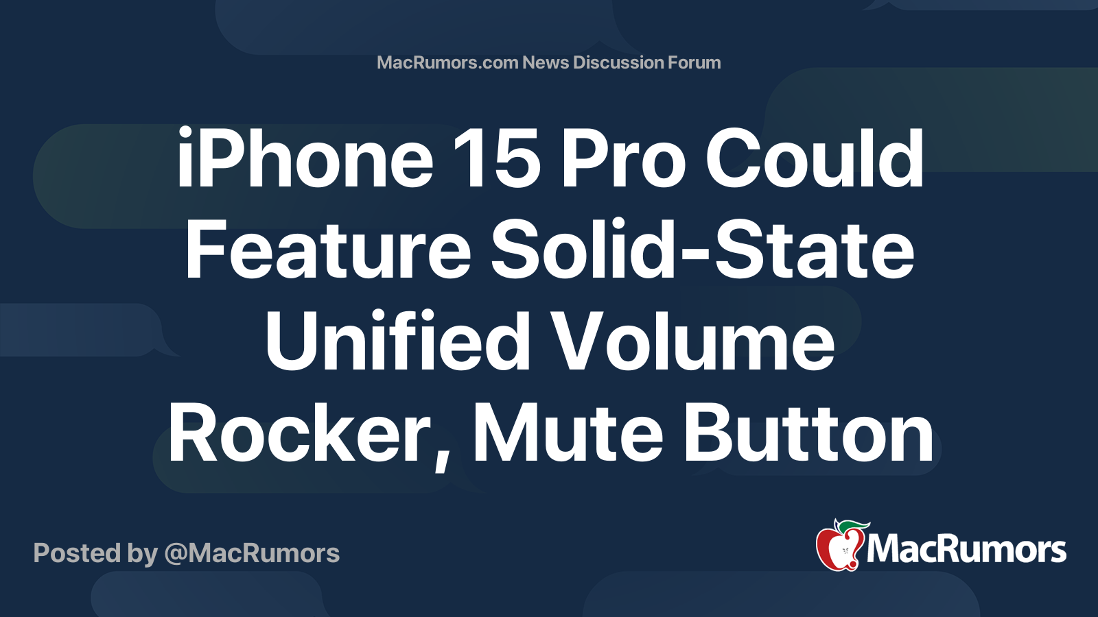 iPhone 15 Pro Could Feature Solid-State Unified Volume Rocker, Mute ...