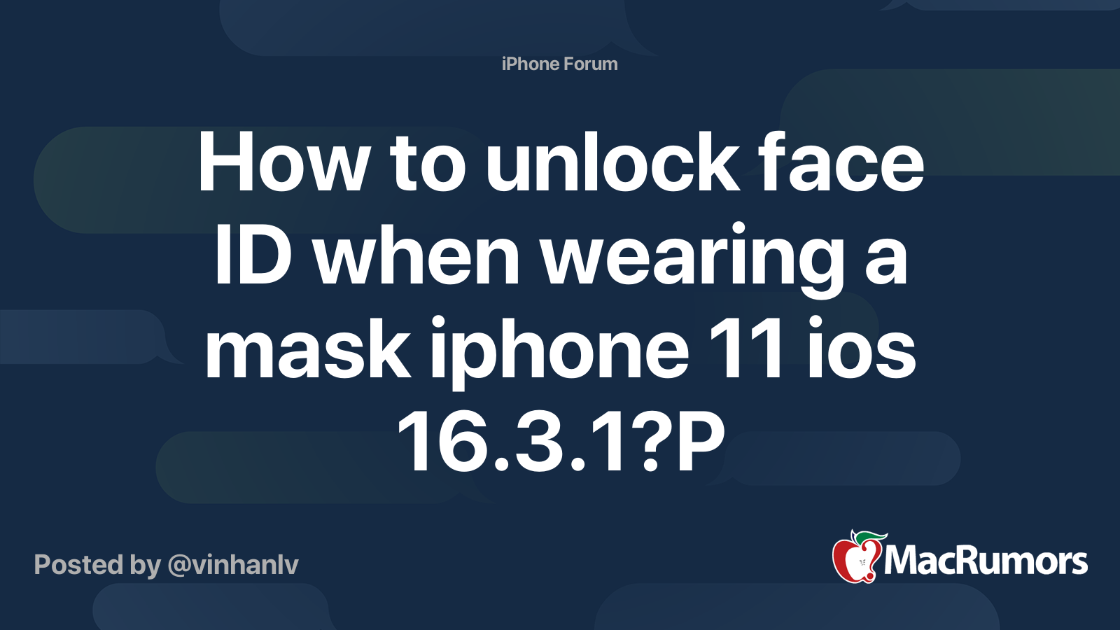 How to unlock face ID when wearing a mask iphone 11 ios 16.3.1?P