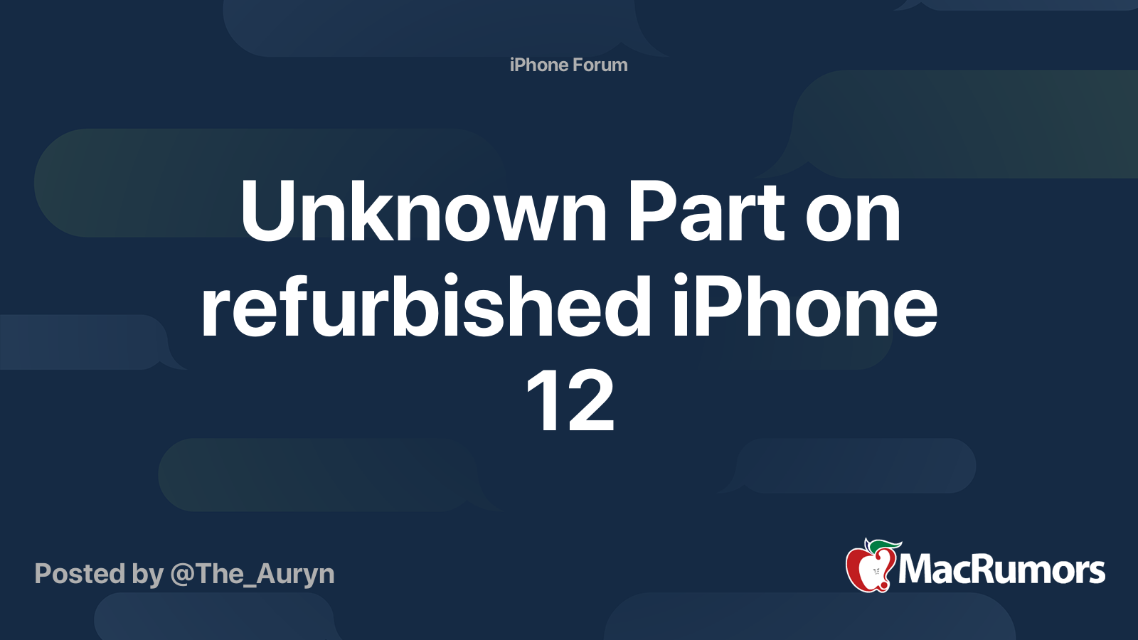Unknown Part on refurbished iPhone 12 | MacRumors Forums