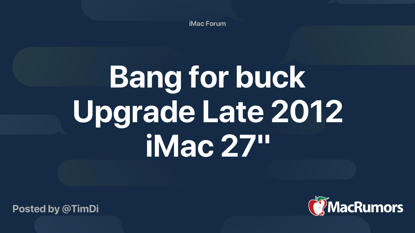 Bang for buck Upgrade Late 2012 iMac 27" MacRumors Forums