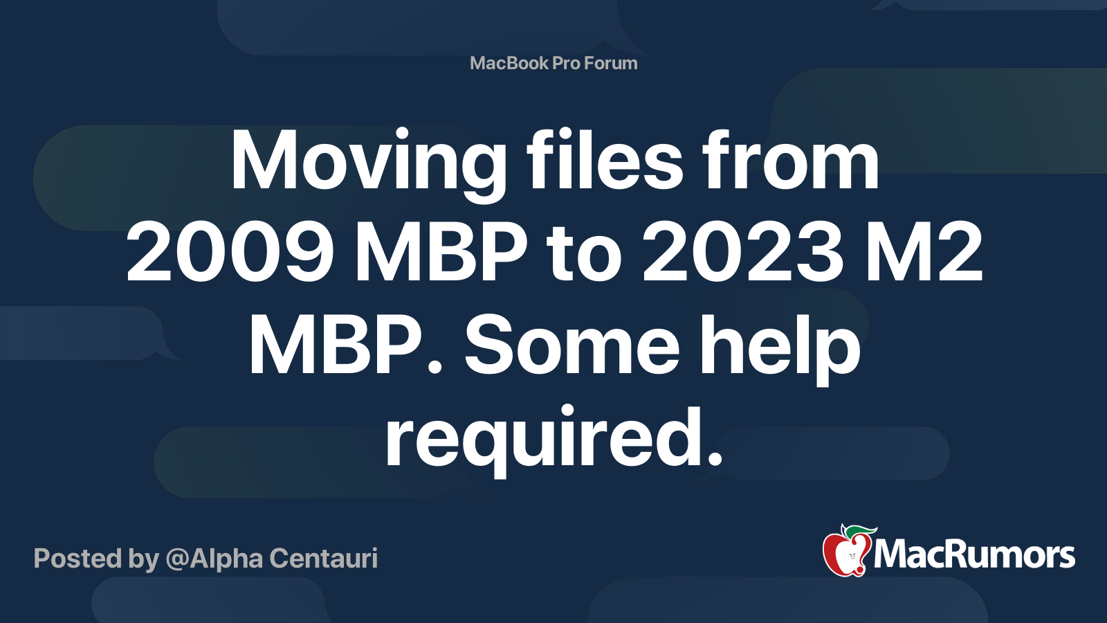 Moving files from 2009 MBP to 2023 M2 MBP. Some help required ...