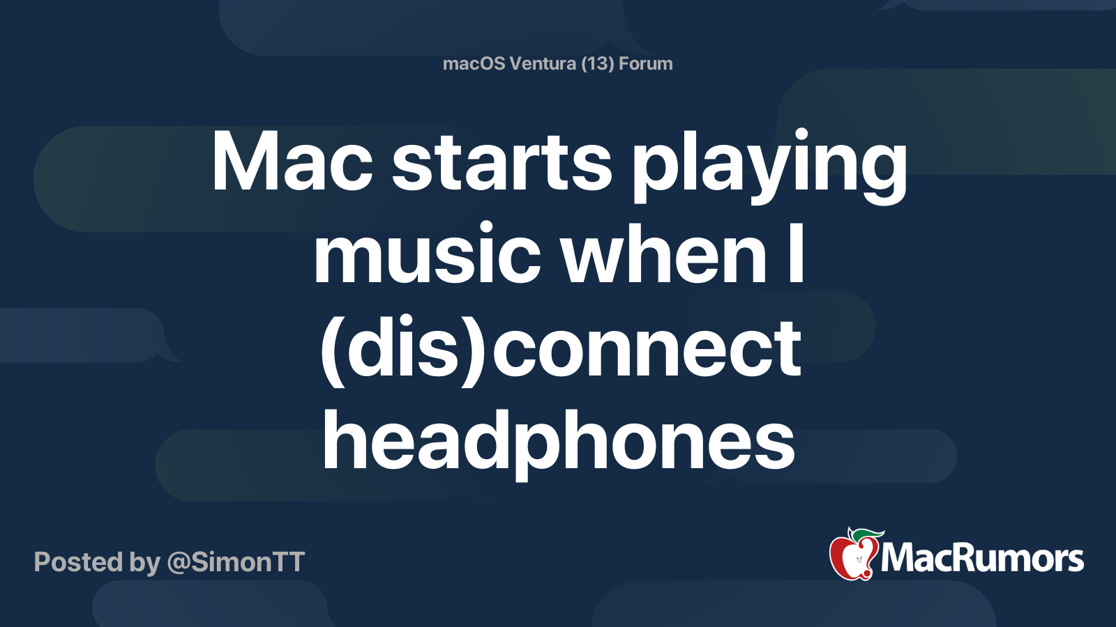 Mac starts playing music when I (dis)connect headphones MacRumors Forums