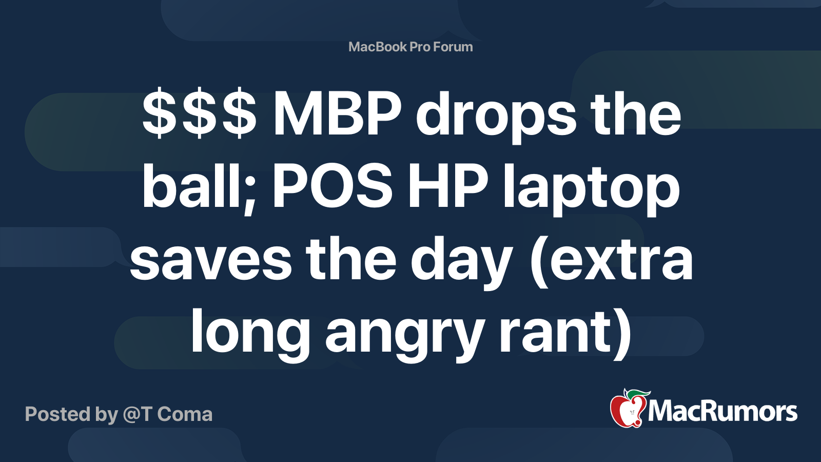 MBP drops the ball; POS HP laptop saves the day (extra long angry rant ...