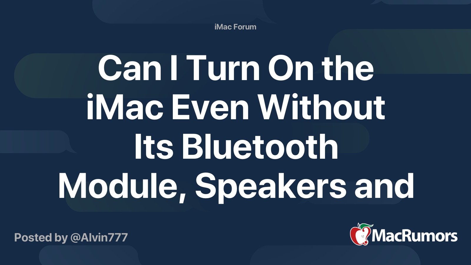 Can I Turn On the iMac Even Without Its Bluetooth Module, Speakers and