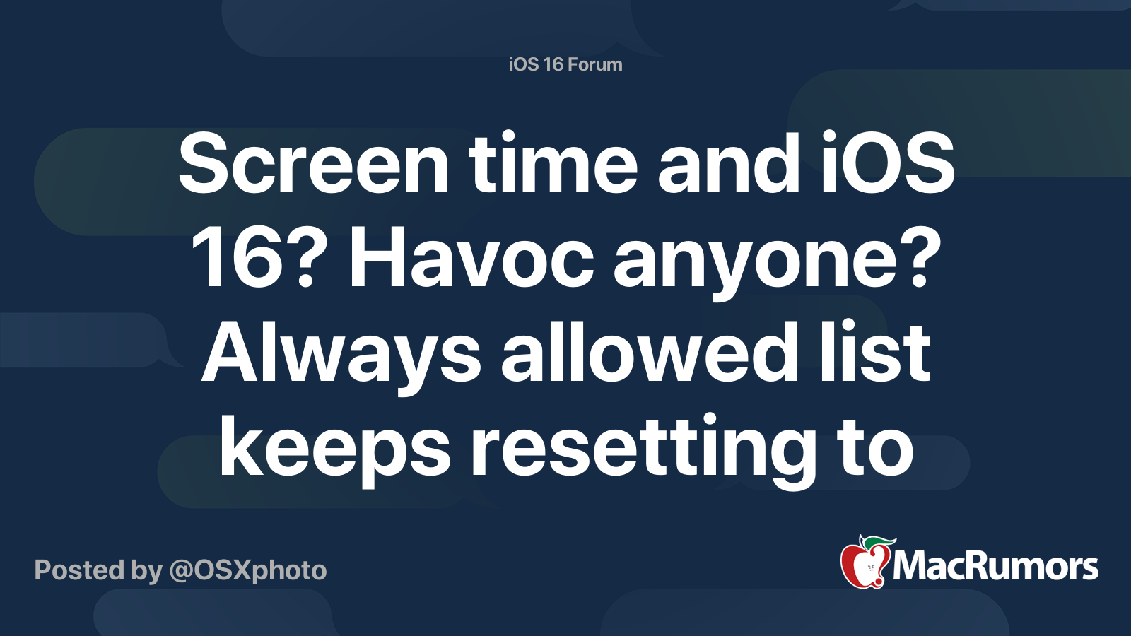 Screen time and iOS 16? Havoc anyone? Always allowed list keeps