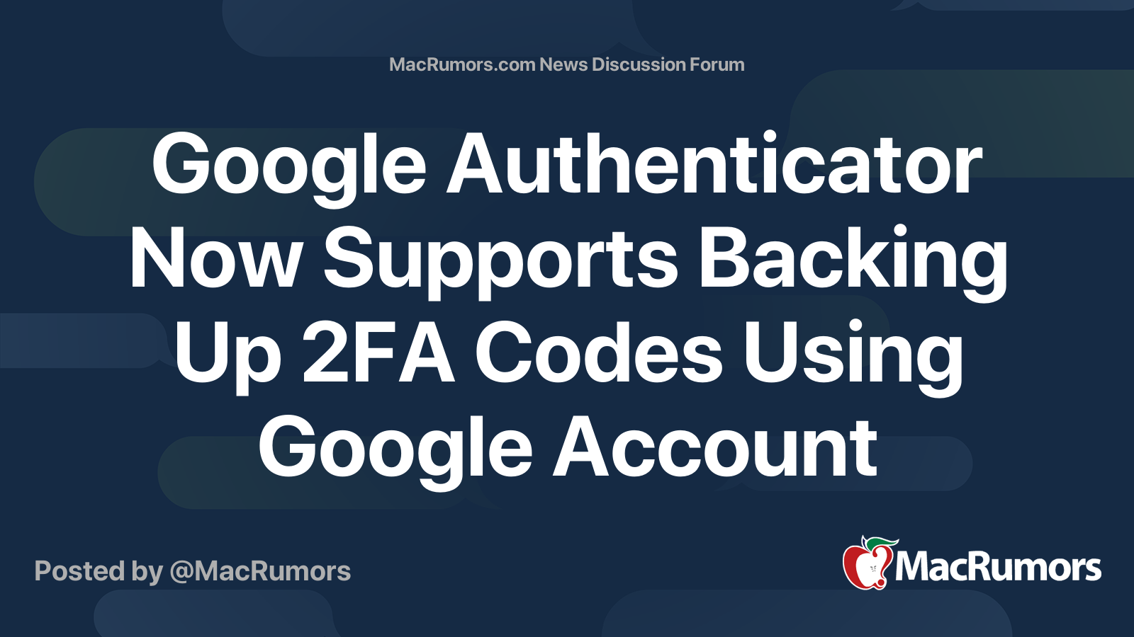 Google Authenticator Now Supports Backing Up 2FA Codes Using Google ...