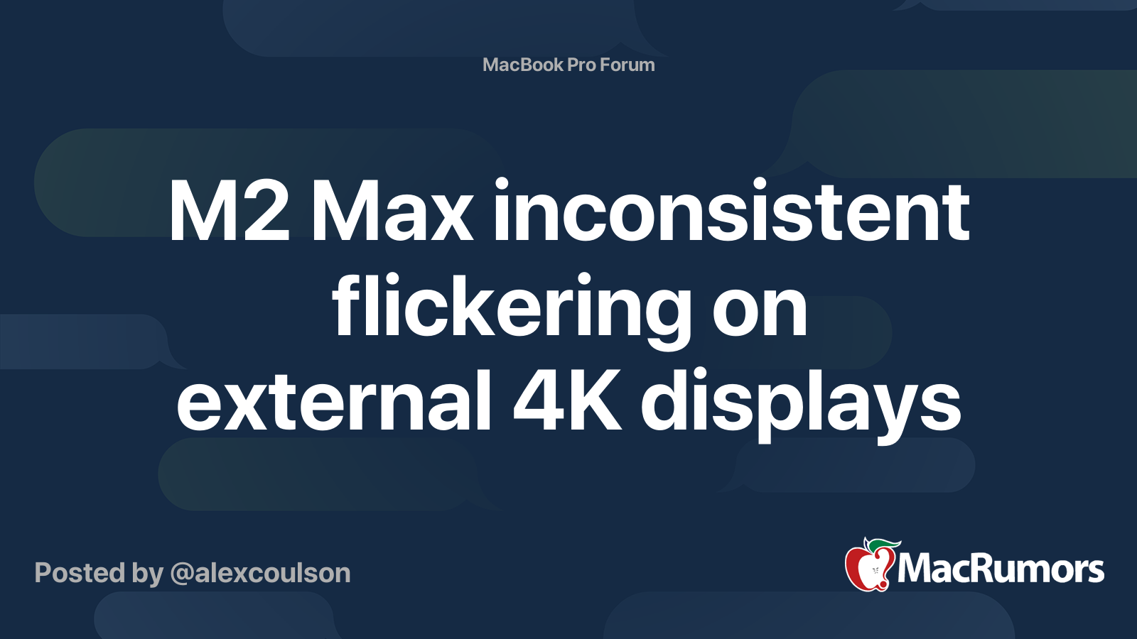 M2 Max inconsistent flickering on external 4K displays | MacRumors Forums