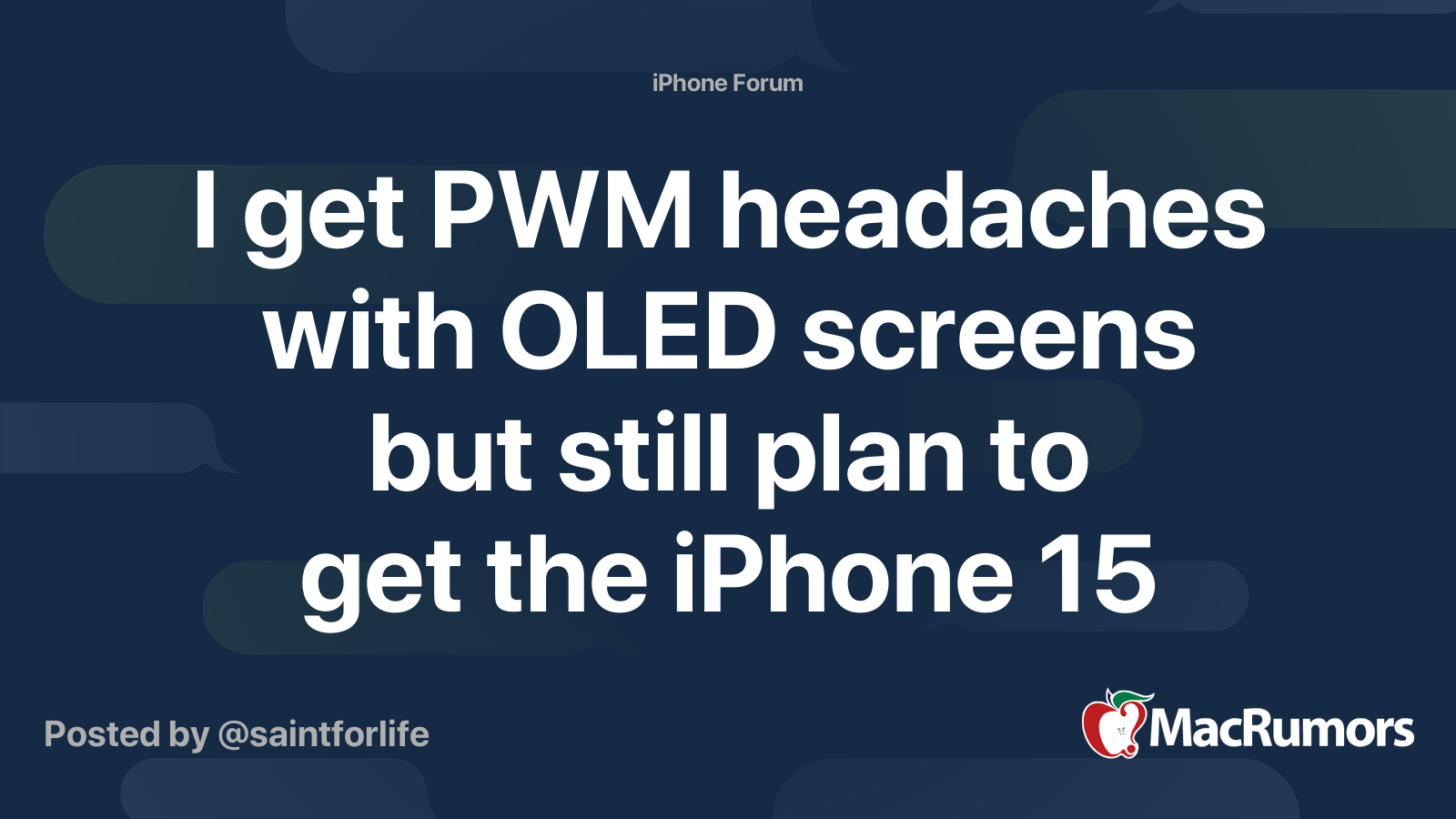 I get PWM headaches with OLED screens but still plan to get the iPhone