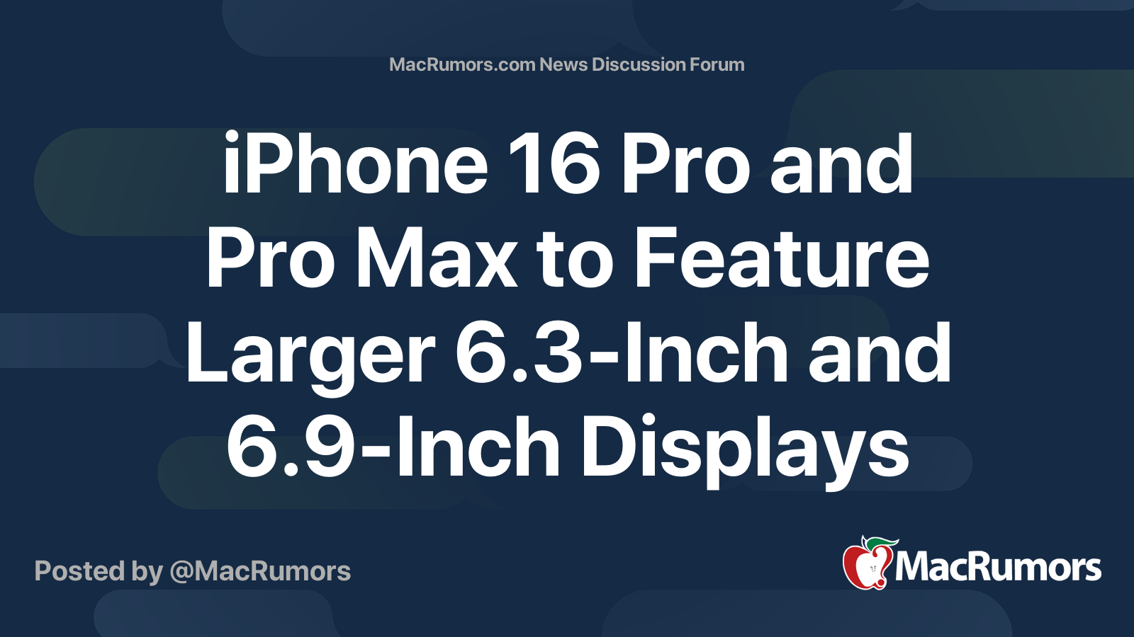 iPhone 16 Pro and Pro Max to Feature Larger 6.3-Inch and 6.9-Inch ...