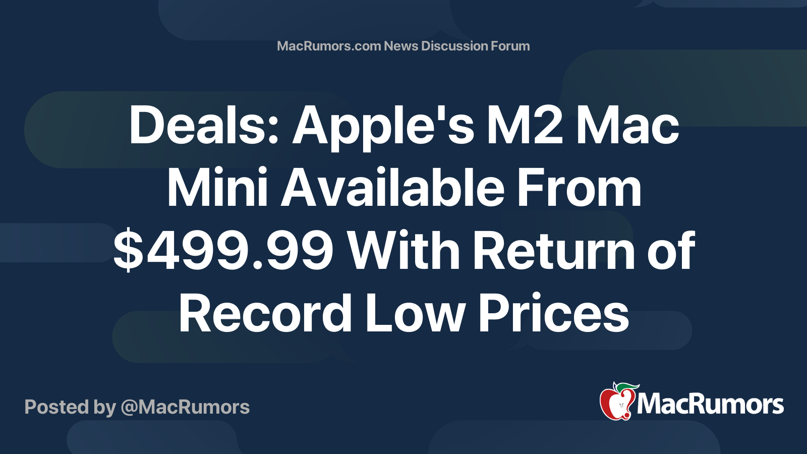 Deals: Apple's M2 Mac Mini Available From $499.99 With Return of Record ...