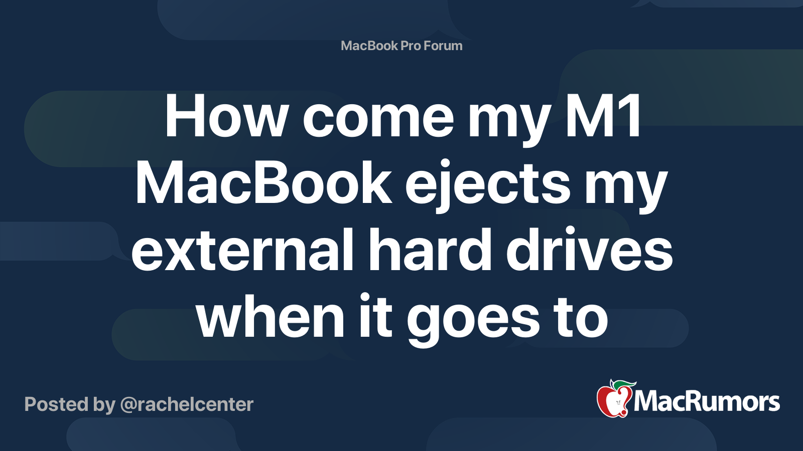 how come my m1 macbook ejects my external hard drives when it goes to