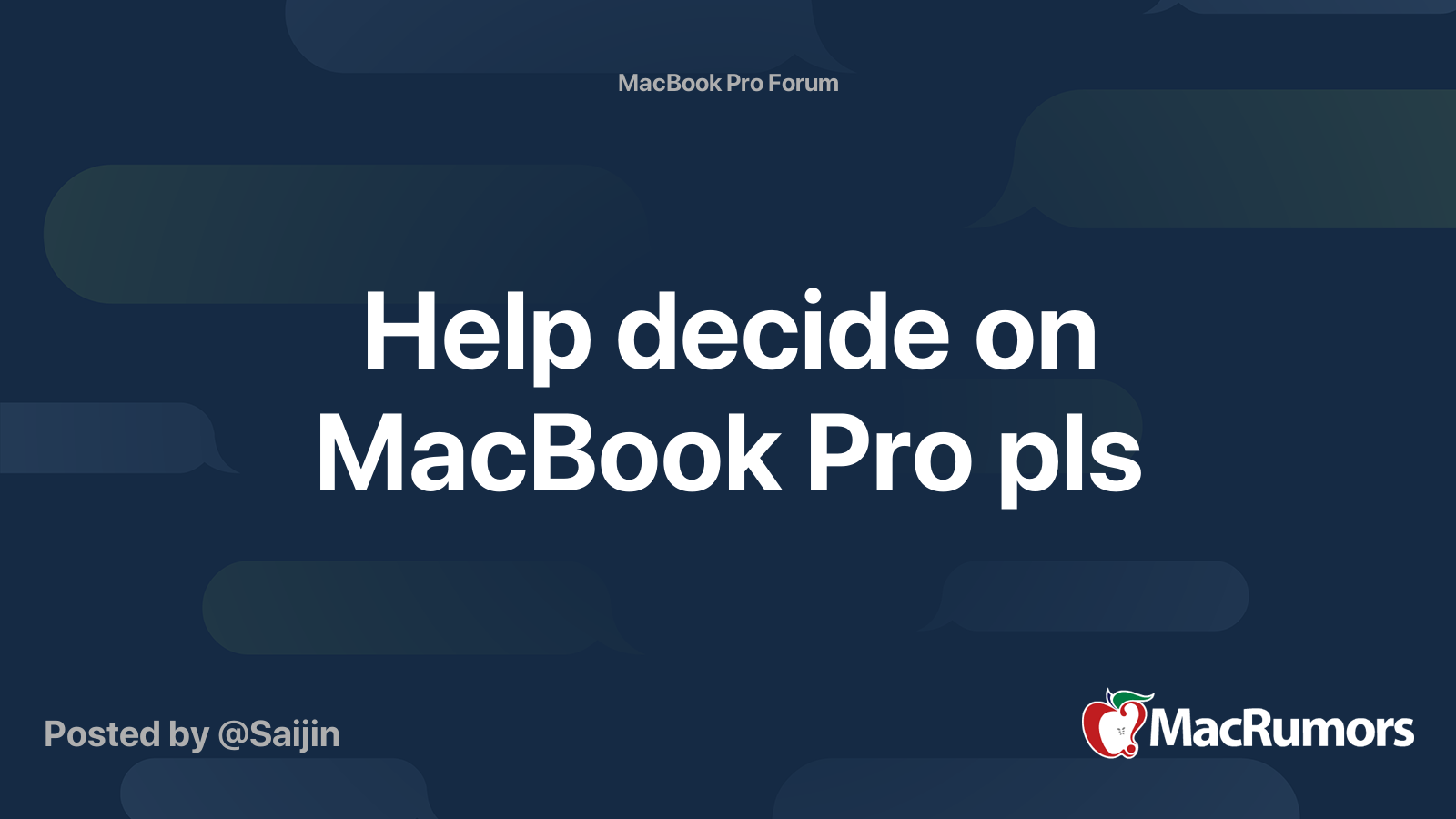 help-decide-on-macbook-pro-pls-macrumors-forums